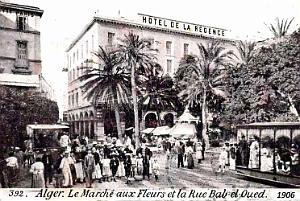 ALGER - MARCHE AUX FLEURS ET RUE DE BAB-EL-OUED - 1906